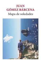 Mapa de soledades, Juan Gómez Bárcena - BOOKET