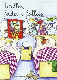 Titelles, fades i follets, Pilarín Bayés; Montse Canudas i Febrer; Adelina Palacín; Josep Tió; Assumpta Verdaguer i Dodas - EUMO