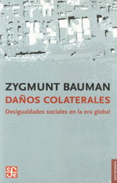 Daños colaterales, Zygmunt Bauman - FONDO CULTURA ECONOMICA (FCE)