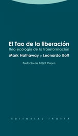 El tao de la liberación, Leonardo Boff, Mark Hathaway - TROTTA EDITORIAL