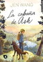 Penguin Random House Grupo Editorial, S.A.U. LA CABAÑA DE ASH