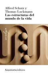 AMORRORTU, Las estructuras del mundo de la vida, Thomas Luckmann/Alfred Schutz - AMORRORTU
