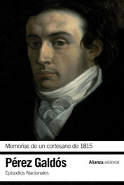 Memorias de un cortesano de 1815, Benito Pérez Galdós - ALIANZA