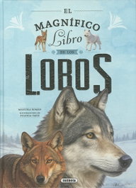 SUSAETA EDICIONES, El magnífico libro de los lobos, Manuela Román - SUSAETA EDICIONES