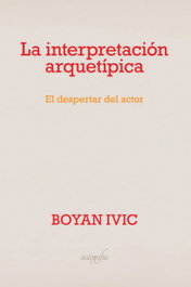 LA INTERPRETACION ARQUETIPICA, Boyan Ivic