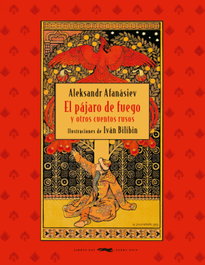 LIBROS DEL ZORRO ROJO, El pájaro de fuego y otros cuentos rusos, Aleksandr Afanásiev - LIBROS DEL ZORRO ROJO