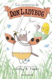 Las Aventuras de Don Ladybug 1, Corey R. Tabor - Astronave