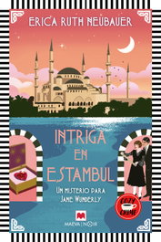 Intriga en Estambul, Erica Ruth Neubauer - Maeva Ediciones