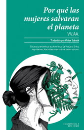 Por qué las mujeres salvarán el planeta, VV.AA. - RAYO VERDE