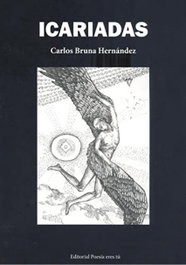 ICARIADAS, Carlos Bruna Hernández - EDITORIAL POESIA ERES TU