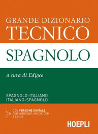 ULRICO HOEPLI, Grande dizionario tecnico Spagnolo - Grandi Dizionari Tecnici