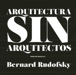 Arquitectura sin arquitectos, Bernard Rudofsky - PEPITAS DE CALABAZA