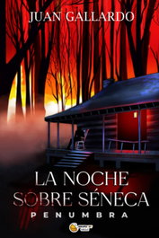 LA NOCHE SOBRE SÉNECA, Juan Francisco Gallardo Padilla - EDITORIAL J3V