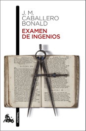 Examen de ingenios, José Manuel Caballero Bonald - ESPASA CALPE