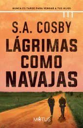 Lágrimas como navajas, S.A. Cosby - MOTUS
