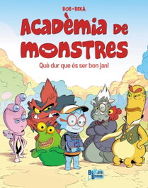 BRUIXOLA Acadèmia de Monstres, 1. Que dur que és ser bon jan!