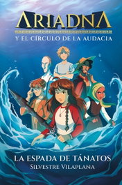 ALGAR EDITORIAL, Ariadna y el círculo de la audacia 1. La espada de Tánatos