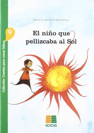 Niño que pellizcaba al sol, María Lourdes Fernández Martínez - ICCE PUBLICACIONES