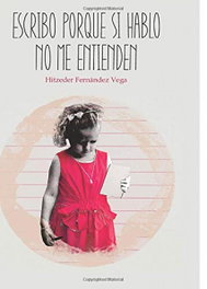 Escribo porque si hablo no me entienden, Hitzeder Fernández Vega - PUNTO DIDOT
