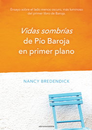 CARENA, Vidas sombrías de Pío Baroja en primer plano, Nancy Bredendick - ENSAYO