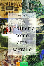 La jardinería como arte sagrado, Jeremy Naydler - FERTILIDAD DE TIERRA