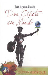 EDITORIAL ADARVE, DON CIPOTE SIN MANCHA, Juan Agustín Franco - EDITORIAL ADARVE