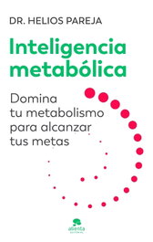 ALIENTA, Inteligencia metabólica - Helios Pareja