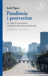 Pandèmia i postveritat, Jordi Pigem - FRAGMENTA