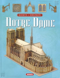 Recorta y construye Notre Dame, Equipo Susaeta - SUSAETA EDICIONES