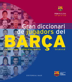 Gran diccionari de jugadors del Barça, DD.AA - BASE