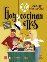 MasterChef Junior. Hoy cocinan ellos, Shine - ESPASA CALPE