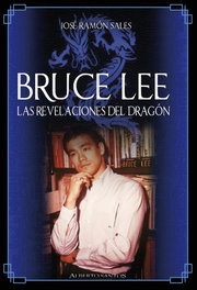 IMAGICA EDICIONES, Bruce Lee. Las revelaciones del Dragón - José Ramón Sales Sevilla