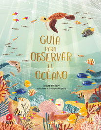 Guía para observar el océano, Catherine Barr - SM