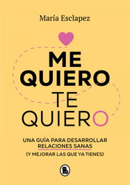 Me quiero, te quiero, María Esclapez - BRUGUERA S.A