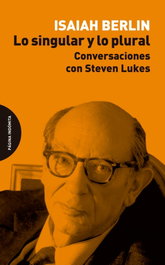 Lo singular y lo plural, Isaiah Berlín - PAGINA INDOMITA