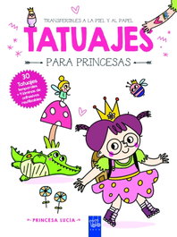 YOYO, Princesa Lucía: Tatuajes para Princesas - YOYO