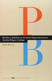 Modelos y practicas en cuento hispanoamericano, Pablo Brescia - IBEROAMERICANA - VERVUERT