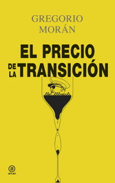 El precio de la transición, Gregorio Moran - AKAL