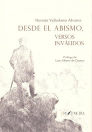Desde el abismo, versos inválidos, Hernán Valladares Álvarez - ARS POETICA