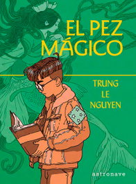 El Pez Mágico, Trung Le Nguyen - Astronave