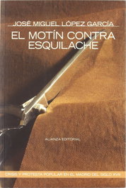 El motin contra esquilache, Jose Miguel Lopez Garcia - ALIANZA