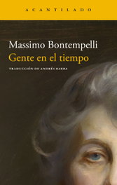 ACANTILADO EDITORIAL, Gente en el tiempo, Massimo Bontempelli