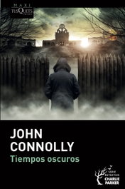Tiempos oscuros, John Connolly - Tusquets