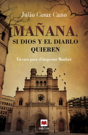 Mañana, si dios y el diablo quieren, Julio Cesar Cano - MAEVA EDICIONES