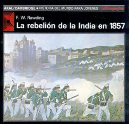 AKAL, Rebelión de la India en 1857, F.W Rawding - AKAL