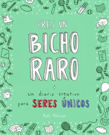 Eres un bicho raro, Kate Peterson - Plaza & Janés