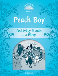 OXFORD UNIVERSITY PRESS Classic Tales Level 1. Peach Boy: Activity Book 2nd Edition