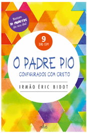 LUCERNA, 9 DIAS COM O PADRE PIO, BIDOT, ECRIC