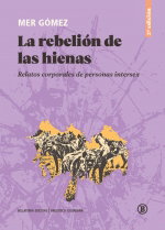 La rebelión de las hienas (2a ed), Mer Gómez - BELLATERRA