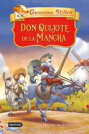Don Quijote de la Mancha, Gerónimo Stilton - DESTINO INFANTIL